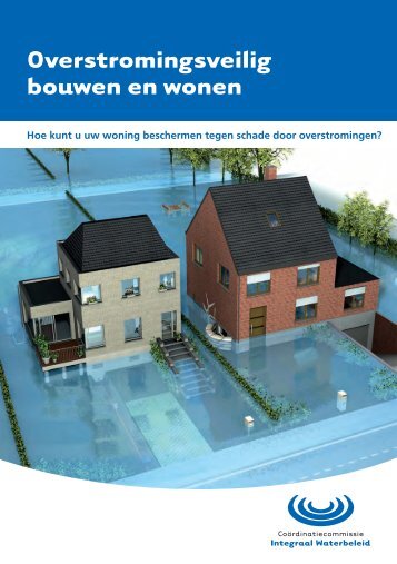 Overstromingsveilig bouwen en wonen - Integraal Waterbeleid