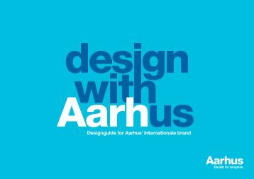 Designguide for Aarhus' internationale brand - City Brand Aarhus