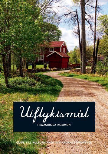 Utflyktsmål i Emmaboda kommun - Guide till kulturminnen och andra ...