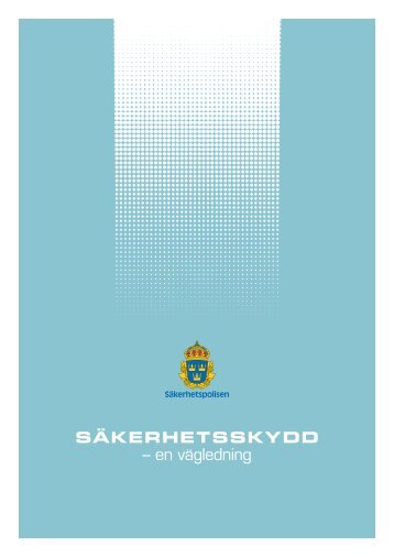 Säkerhetsskydd - en vägledning - Säkerhetspolisen