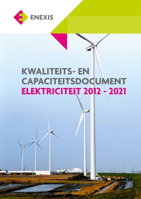 kwaliteits- en capaciteitsdocument elektriciteit 2012 - 2021 - Enexis