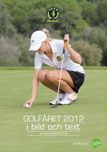 Golfåret 2012 i bild och text - Bro-Bålsta GK