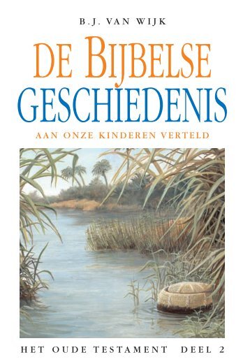 Bijbelse Geschiedenis deel 2 - Welkom bij de John Bunyan Stichting