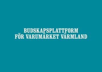 budskapsplattform för varumärket värmland - Varmland.se