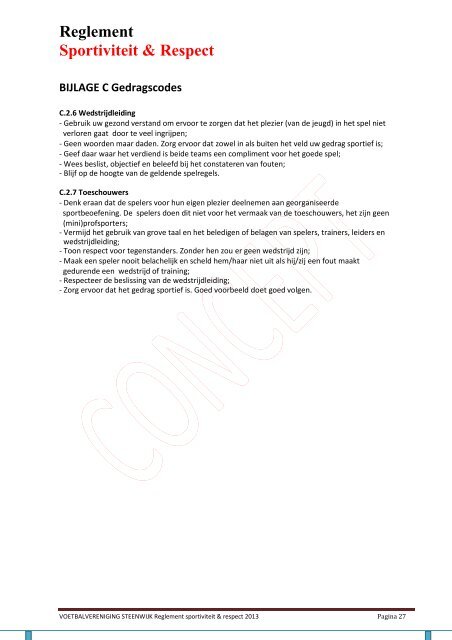 Reglement . Sportiviteit & Respect Voetbalvereniging ... - VV Steenwijk