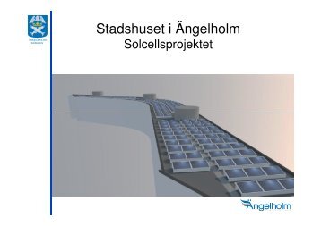 (Microsoft PowerPoint - 3 Solceller p\345 stadshuset 20121012 ...