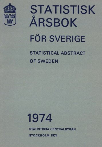 Statistisk årsbok för Sverige 1974 (pdf) - Statistiska centralbyrån