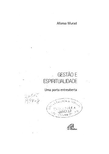 MURAD, Afonso. Gestão e espiritualidade p. 19-156