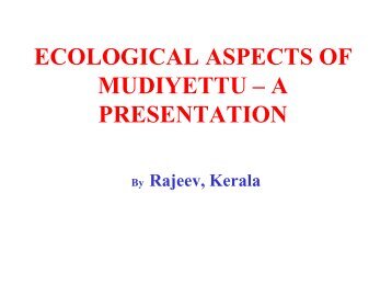 ECOLOGICAL ASPECTS OF MUDIYETTU – A PRESENTATION