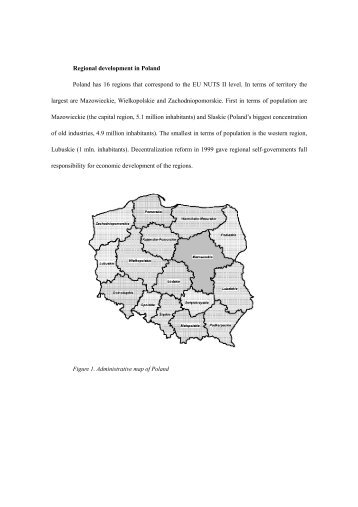Regional development in Poland Poland has 16 regions that ...