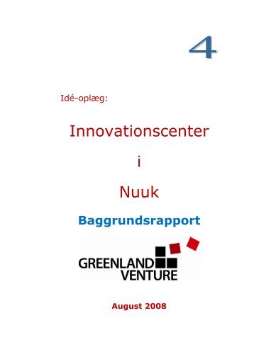 Innovationscenter i Nuuk - baggrundsrapport - Greenland Venture