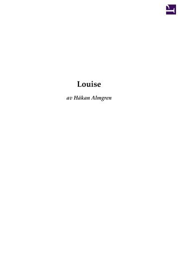 Louise - En novell av Håkan Almgren - Skrivbordskonstruktioner