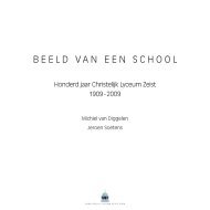 Beeld van een school. 100 jaar Christelijk Lyceum Zeist: 1909 – 2009.