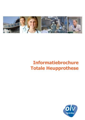 Informatiebrochure Totale Heupprothese - Orthopedie OLV Aalst