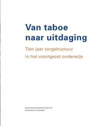 Tien jaar zorgstructuur – Van taboe naar uitdaging - Koers VO