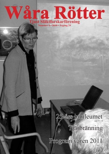 25-års jubileumet Tjärbränning Program våren 2011 - Tjust ...