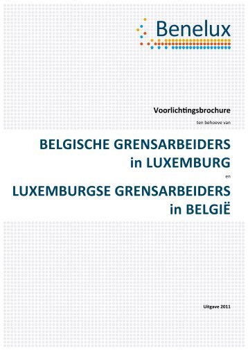 Belgische grensarbeiders in Luxemburg en Luxemburgse ... - Benelux
