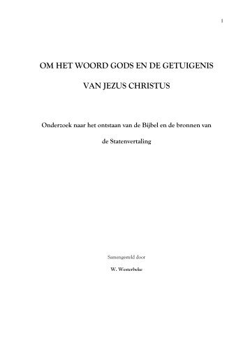 OM HET WOORD GODS EN DE GETUIGENIS ... - dewoesteweg.nl