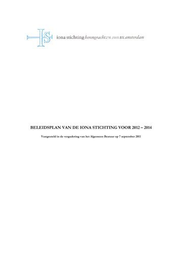 BELEIDSPLAN VAN DE IONA STICHTING VOOR 2012 – 2014