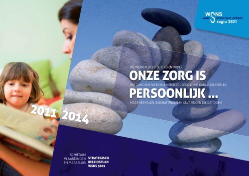 2011 2014 onze zorg is persoonlijk - St Jozefschool Schiedam