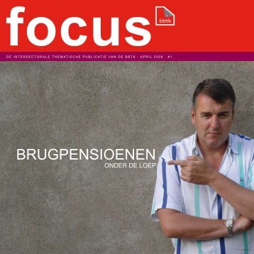 FOcUS Brugpensioenen - BBTK