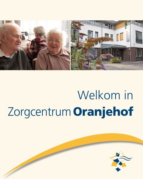 welkomstbrochure van Oranjehof - Zorgcentra de Betuwe