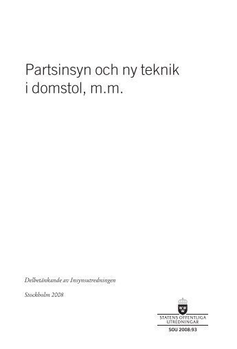 Partsinsyn och ny teknik i domstol, m.m. SOU 2008:93 - Publikt