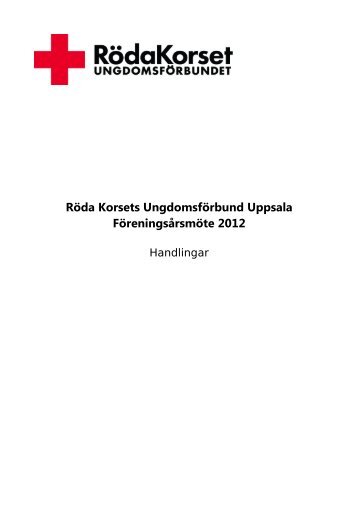 Handlingar inför föreningsårsmöte 2012 - Röda Korsets ...