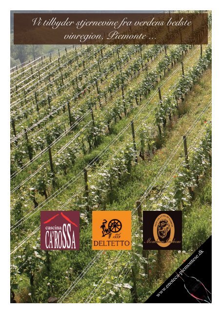 Vi tilbyder stjernevine fra verdens bedste vinregion, Piemonte ...