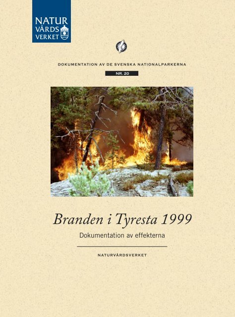 Branden i tyresta 1999 Dokumentation av effekterna ISBN 91-620 ...