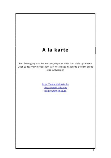 A la Karte ( pdf ) (1.40 MB) - Museum aan de Stroom