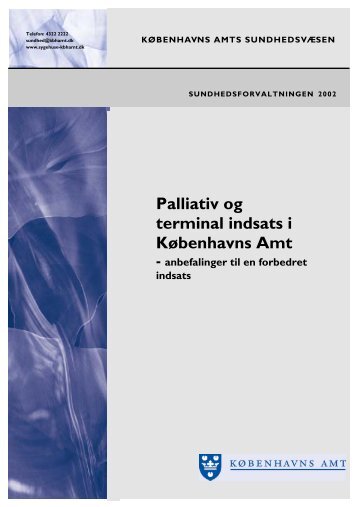 Palliativ og terminal indsats i Københavns Amt - K?benhavns Amt