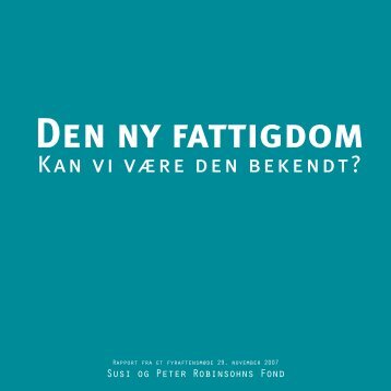 Den ny fattigdom - Susi og Peter Robinsohns Fond