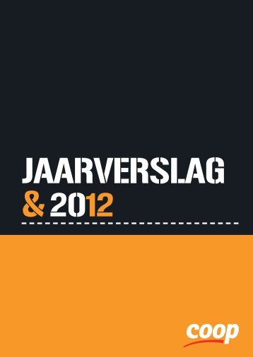 Download Jaarverslag 2012 in pdf - Coop