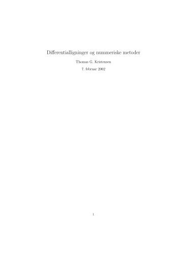 Differentialligninger og nummeriske metoder - Thomas G. Kristensen