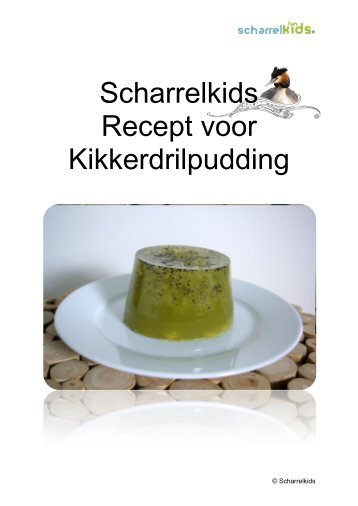 Scharrelkids Recept voor Kikkerdrilpudding - Ivn