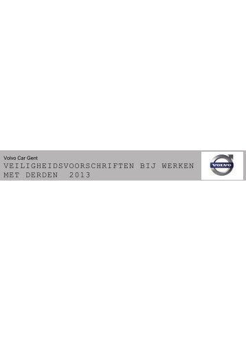 Veiligheidsvoorschriften bij werken met derden - pdf - Volvo Cars Gent