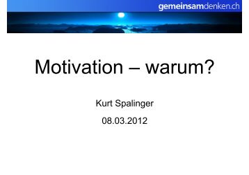 Motivation – warum? - gemeinsamdenken.ch