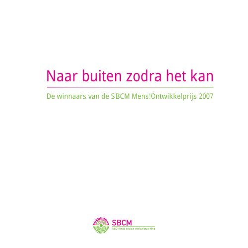 Lees de brochure Mens!Ontwikkelprijs 2007 - SBCM