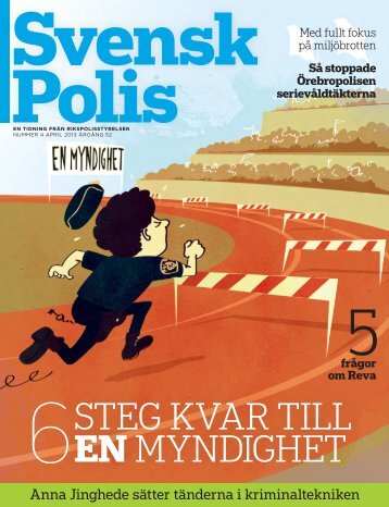 STEG KVAR TILL EN MYNDIGHET - Svensk Polis