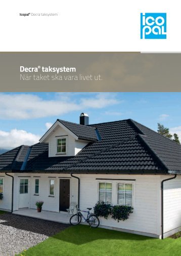 Broschyr Decra - När taket ska vara livet ut - Icopal AB