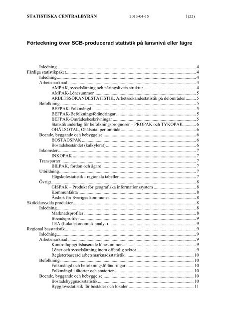 Förteckning över SCB-producerad statistik på länsnivå eller lägre (pdf)