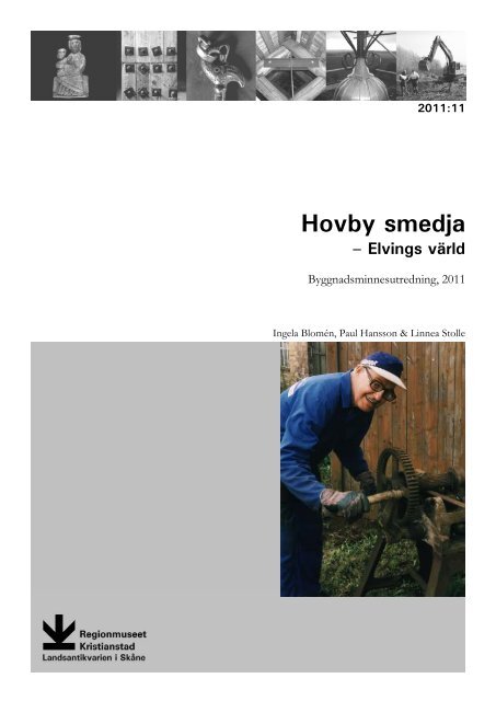 Hovby smedja - Regionmuseet Kristianstad