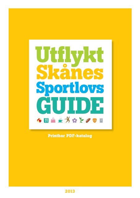 KLICKA HÄR för att ladda ner Utflykt Skånes Sportlovsguide 2013