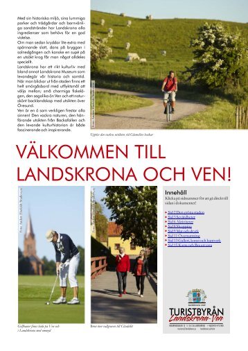 VÄLKOMMEN TILL LANDSKRONA OCH VEN!