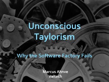 Taylorism and Mass Production - Why The Software Factory Fails
