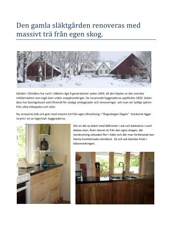 Den gamla släktgården renoveras med massivt trä från egen skog.