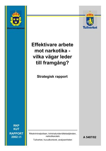 Effektivare arbete mot narkotika – Vilka vägar leder till farmgång?