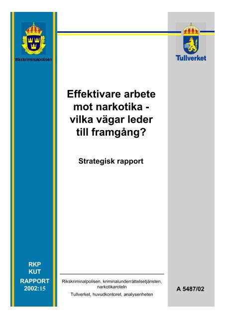 Effektivare arbete mot narkotika – Vilka vägar leder till farmgång?