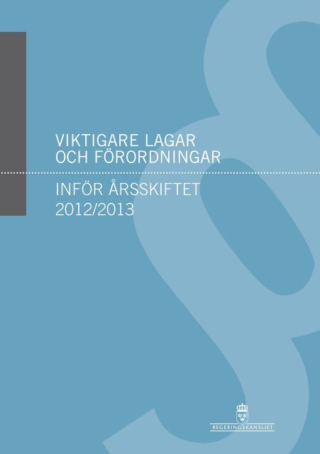 viktigare lagar och förordningar inför årsskiftet 2012 ... - Regeringen